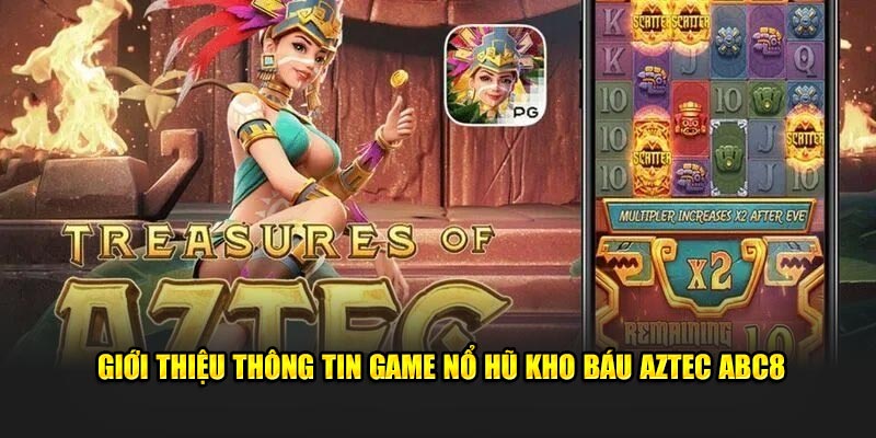 Nổ hũ kho báu Aztec - slot game online đỉnh cao nhất năm 2024 