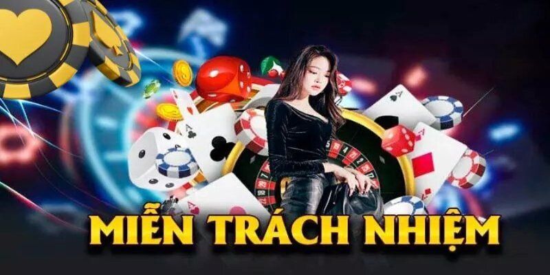 Chính sách miễn trừ trách nhiệm tại nhà cái là thông tin quan trọng cần biết