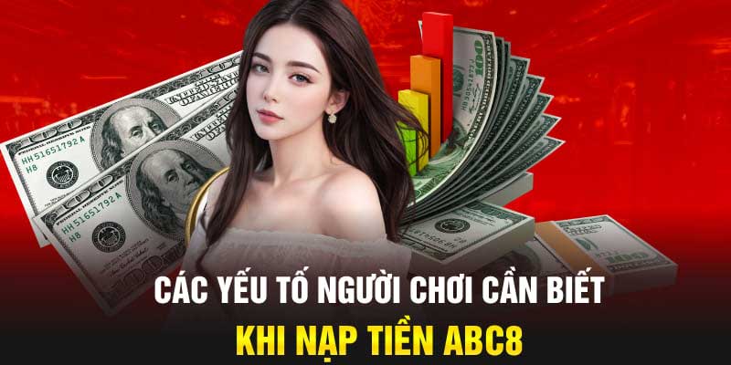 FAQs và giải đáp về vấn đề nạp tiền ABC8