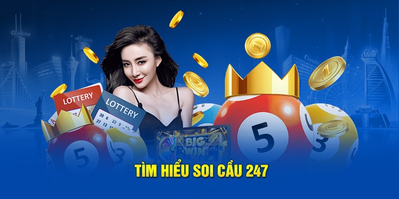 Soi Cầu 247 - Phương Pháp Chốt Số Giúp Làm Giàu Hiệu Quả